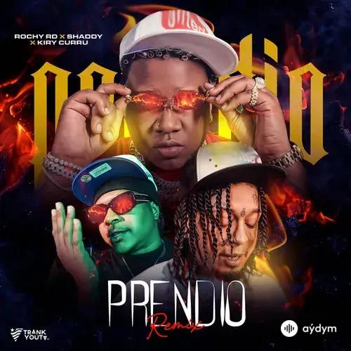 El Shady -Rochy RD -Kiry Curu - Prendio 2.0 - Remix