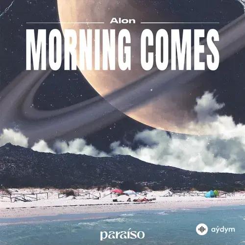 Alon  - Morning Comes