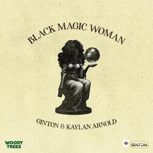 Ginton-Kaylan Arnold - Black Magic Woman