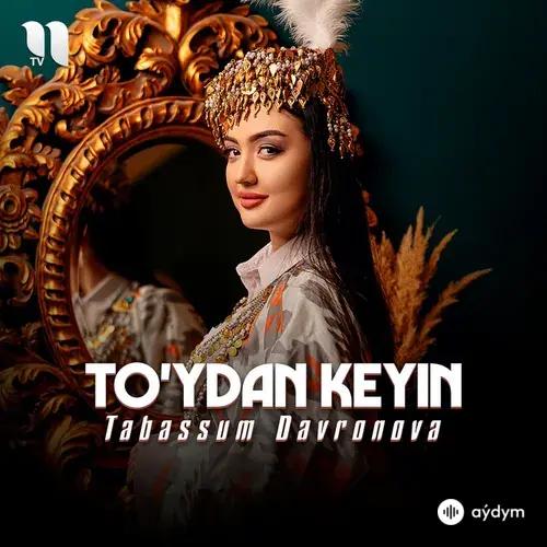 Tabassum  Davronova - To'ydan keyin