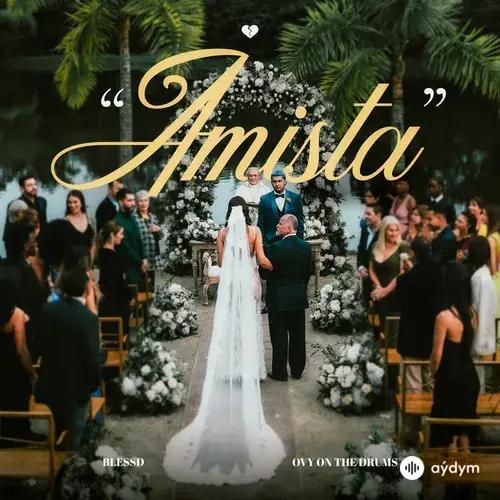 Blessd -Ovy On The Drums - AMISTA