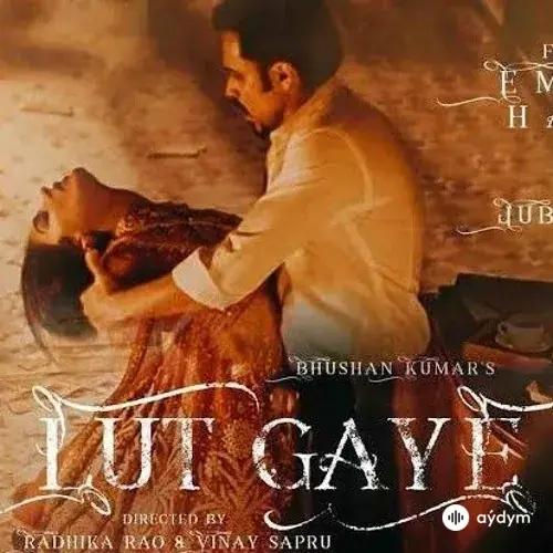 Emraan Hashmi-Yukti  - Lut Gaye