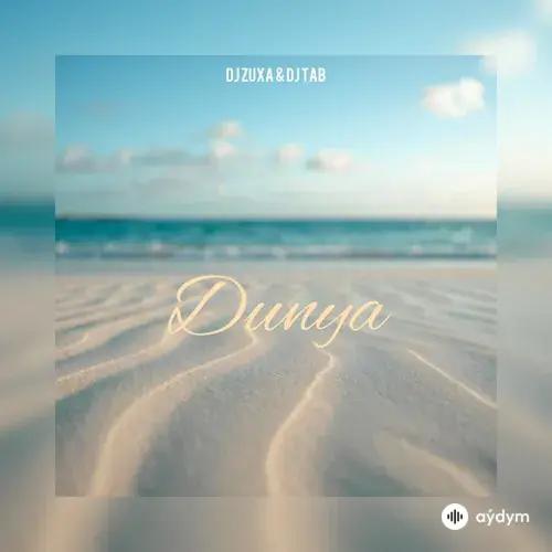 DJ ZUXA -DJ TAB  - Dunya
