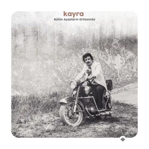 Kayra - Çok Yaşlıyım