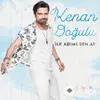 Kenan Dogulu - Ilk Adimi Sen At