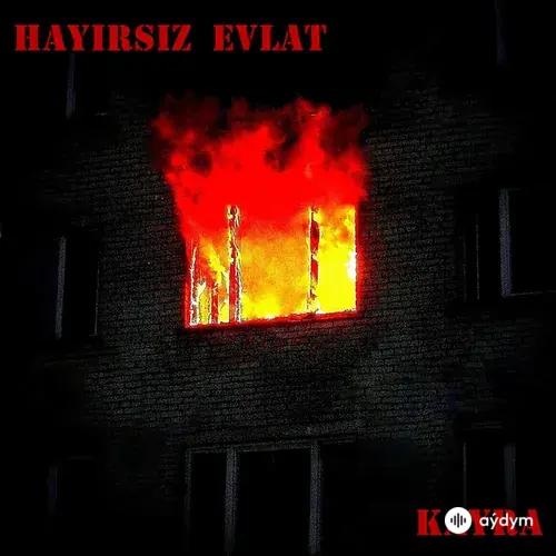 Kayra - Hayırsız Evlat