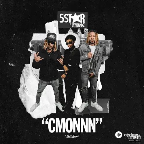 5Star -Lay Bankz - Cmonnn (Hit It One Time)