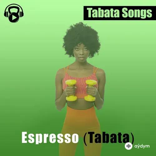 Tabata Songs  - Espresso (Tabata)
