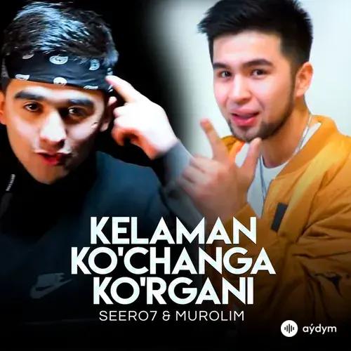 Seero7 -Murolim  - Kelaman ko'changa ko'rgani