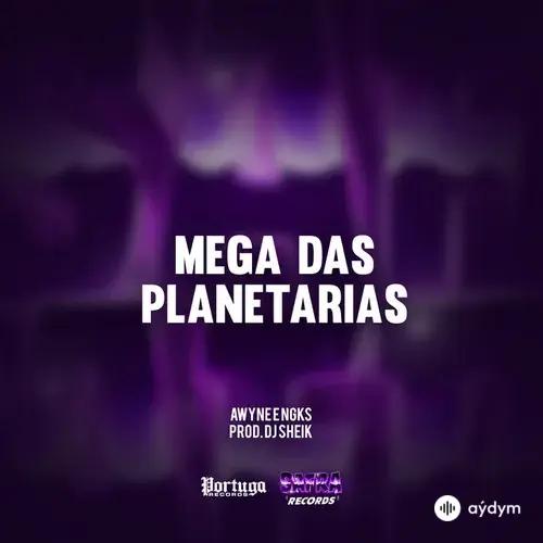 AWYNE -NGKS -DJ Sheik  - Mega Das Planetarias