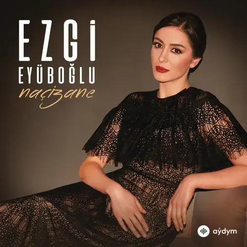 Ezgi  Eyüboğlu - Sevdaluk Zor Zanaat