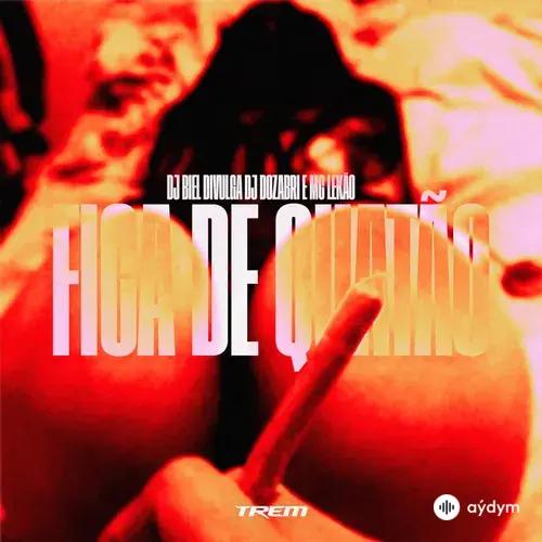 DJ Biel Divulga -DJ Dozabri -Mc Lekao  - Fica De Quatão