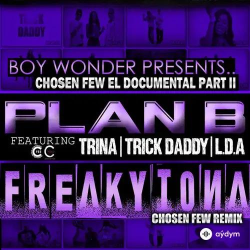 Plan B-Trick Daddy -Trina-LDA  - Frikitona (Chosen Few Remix)