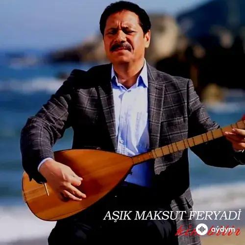 Aşık Maksut  Feryadi - Kim Bilir