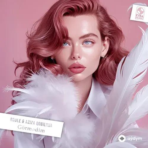 Rodle -Азиза  Кобилова - Görmədim