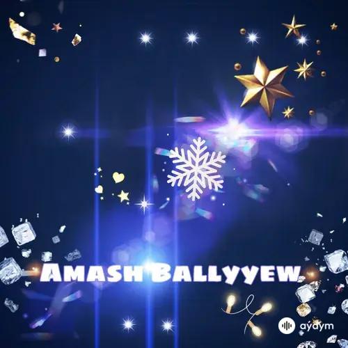 Amangylyç (Amaş) Ballyýew - Bagtyň Bolsun