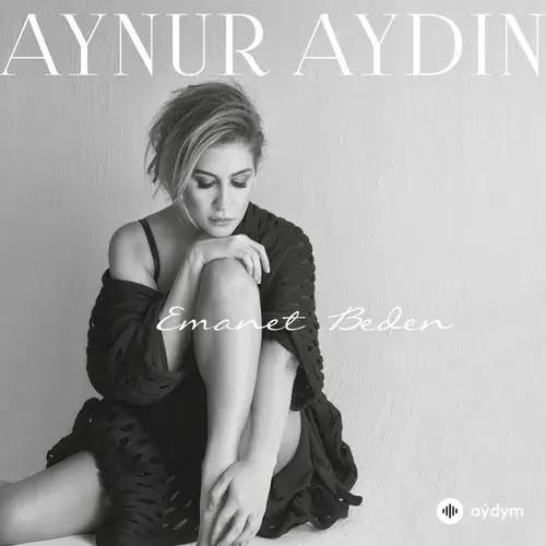 Aynur Aydin - Emanet Beden