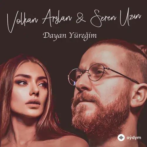 Volkan Arslan-Seren  Uzun - Dayan Yüregim