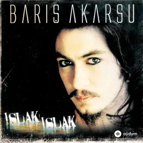 Barış  Akarsu - Kimdir O