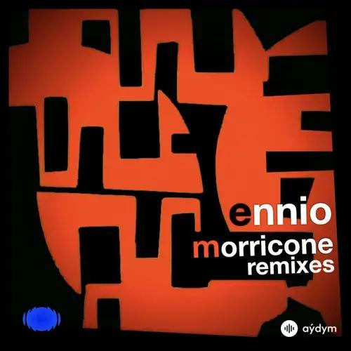 Ennio Morricone-Bandini - The Ecstasy of Gold - L’estasi dell’oro (Bandini Remix) - 2021 Remastered Version