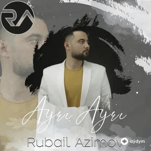 Rubail Azimov - Ayrı Ayrı