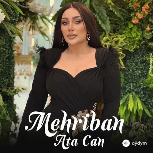 Mehriban - Ata Can