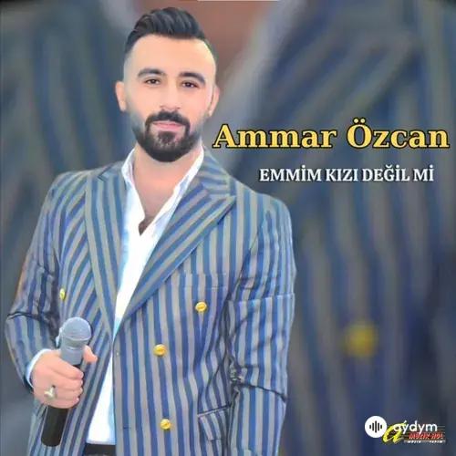 Ammar Özcan - Emmim Kızı Değil Mi