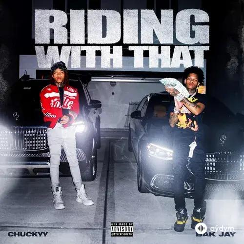 BAK Jay -Chuckyy  - Ridin' With That (feat. Chuckyy)