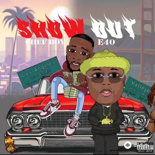 Chef Boy -E-40 - Show Out