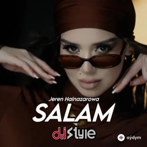 Dj Style -Jeren Halnazarowa - Salam (Remix)