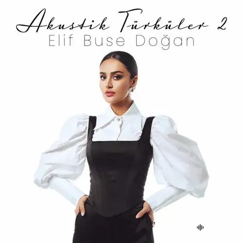 Elif Buse Doğan - Şu Karşıki Dağda Kar Var Duman Yok