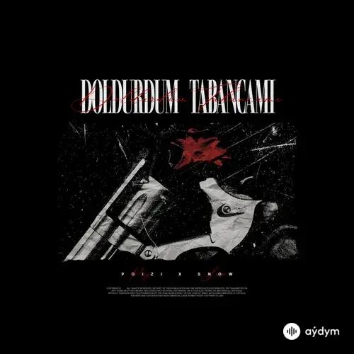 Poizi -Snow  - Doldurdum Tabancami