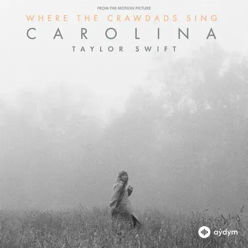 Taylor Swift - Carolina - From The Motion Picture “Where The Crawdads Sing”