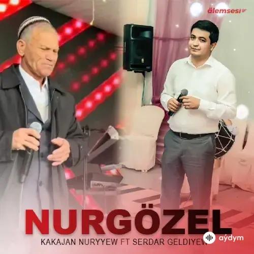 Kakajan Nuryýew-Serdar Geldiýew - Nurgözel