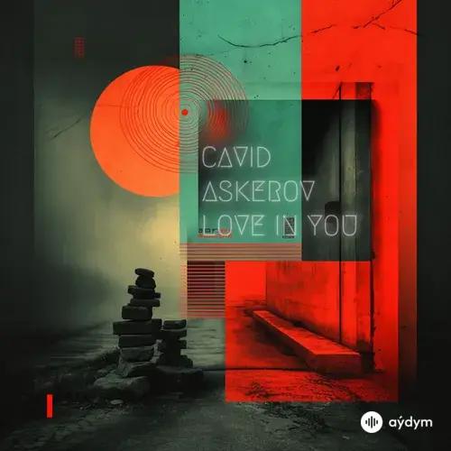 Cavid Askerov - Love in You