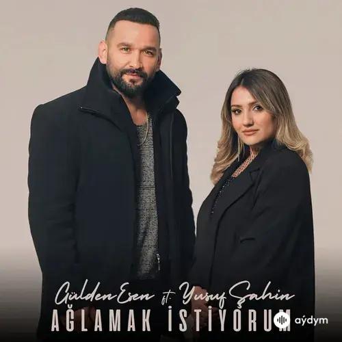 Gülden Esen-Yusuf Şahin - Ağlamak istiyorum