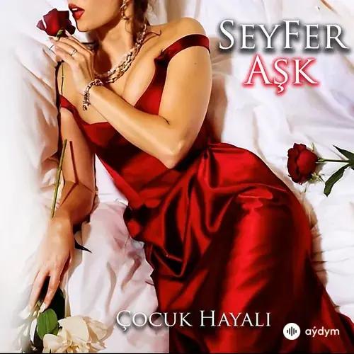 SeyFer Aşk - Çocuk Hayali