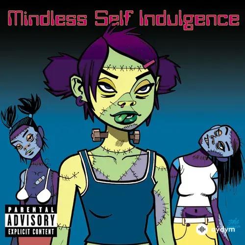 Mindless Self Indulgence  - Bitches