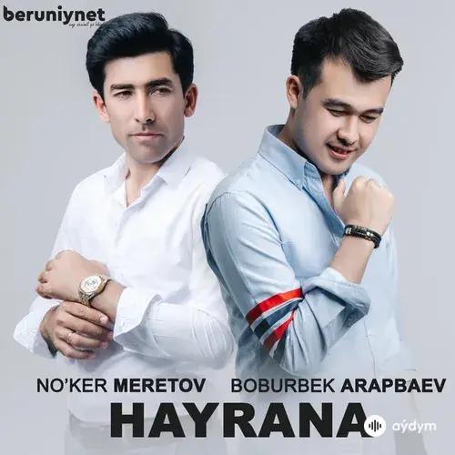 Boburbek Arapbaev-Noker Meretov - Hayrana