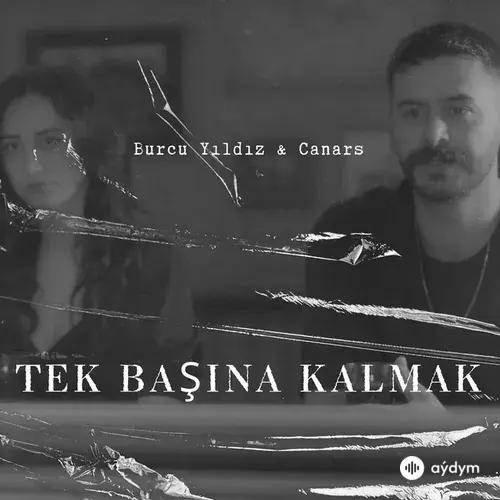 Burcu Yıldız-Canars  - Tek Başına Kalmak