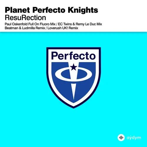 Planet Perfecto Knights -Paul Oakenfold - ResuRection - Paul Oakenfold Full On Fluoro Mix