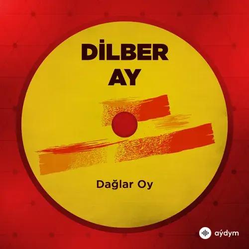 Dilber Ay - Dilberim