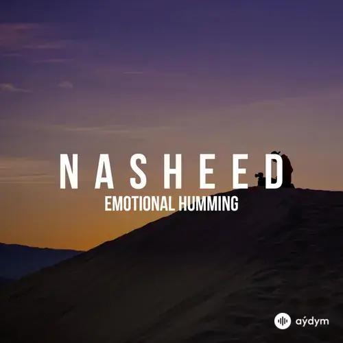 Nasheed - Emotional Humming