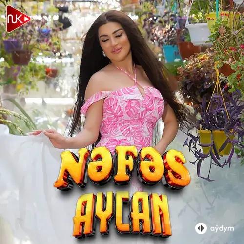 Nəfəs  - Aycan