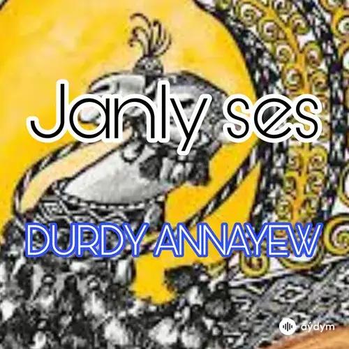 Durdy  Annaýew - Doganym