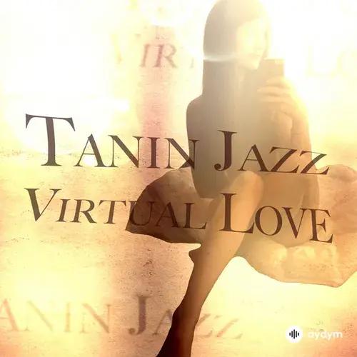 Tanin Jazz  - Virtual Love