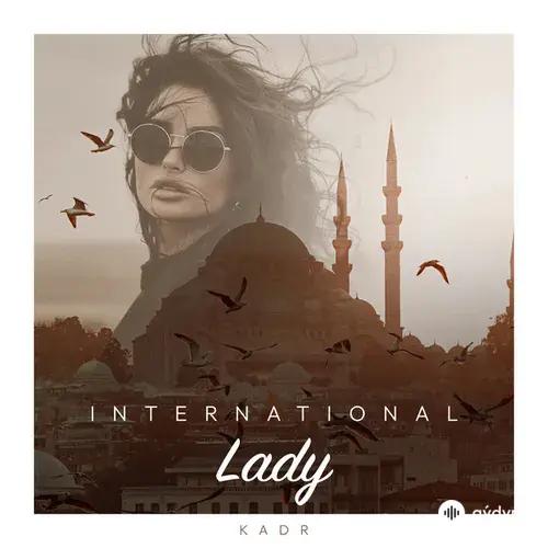 KADR  - International Lady