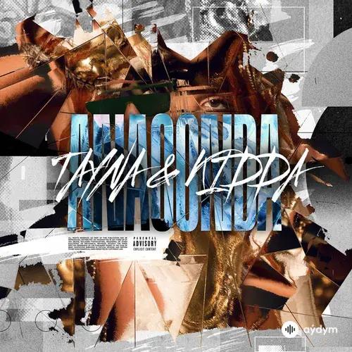 Tayna -Kidda  - Anaconda