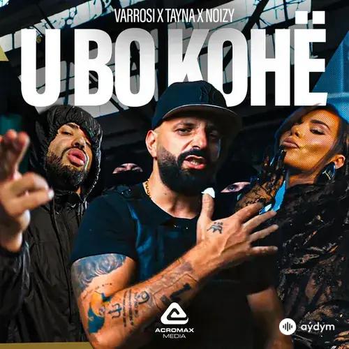 Varrosi -Noizy -Tayna  - U bo kohe