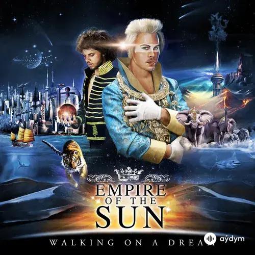 Empire Of The Sun  - Walking On A Dream